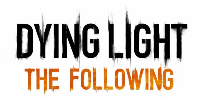 Постер к русификатору Dying Light: The Following (Steam)